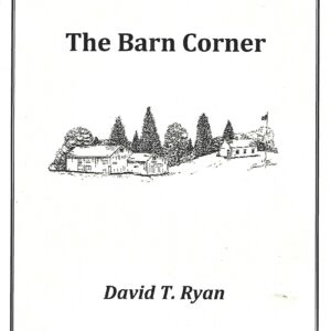 The Barn Corner by David T. Ryan